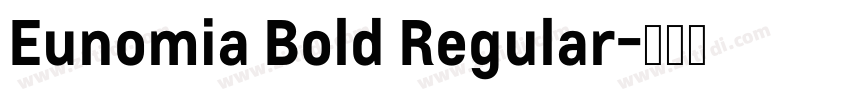 Eunomia Bold Regular字体转换